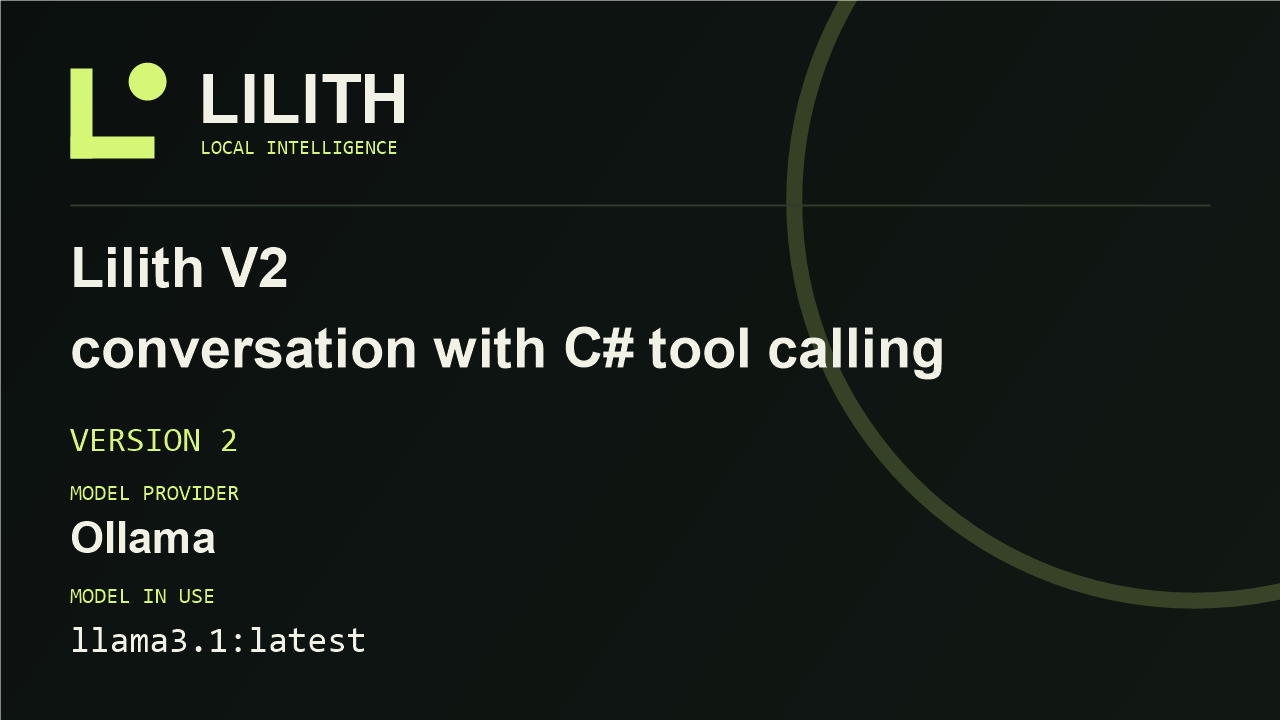 Lilith V2 - conversation with C# tool calling