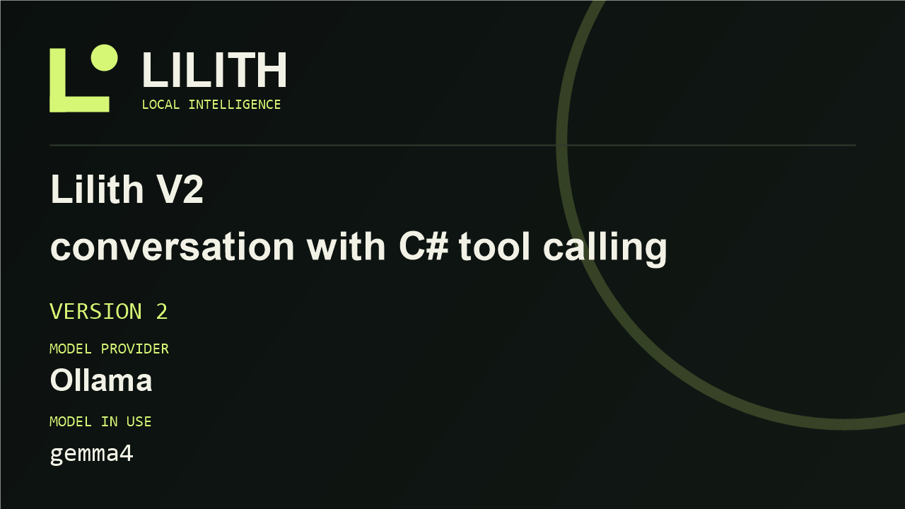 Lilith V2 - conversation with C# tool calling